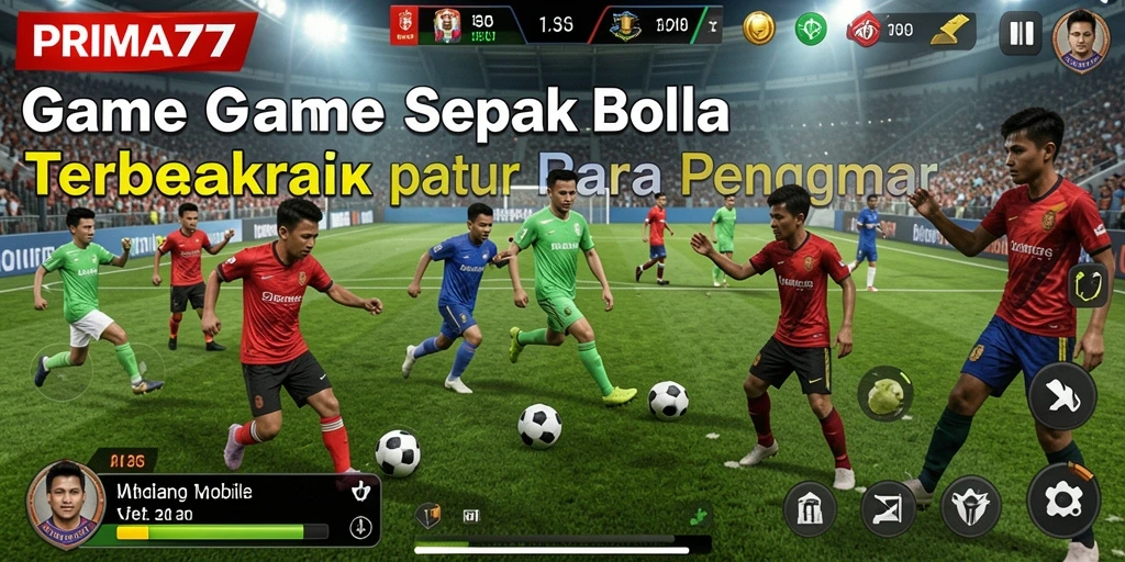 Tangkapan layar gameplay PRIMA77 menunjukkan aksi sepak bola yang intens.